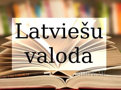 Latviešu valoda MIRTE
